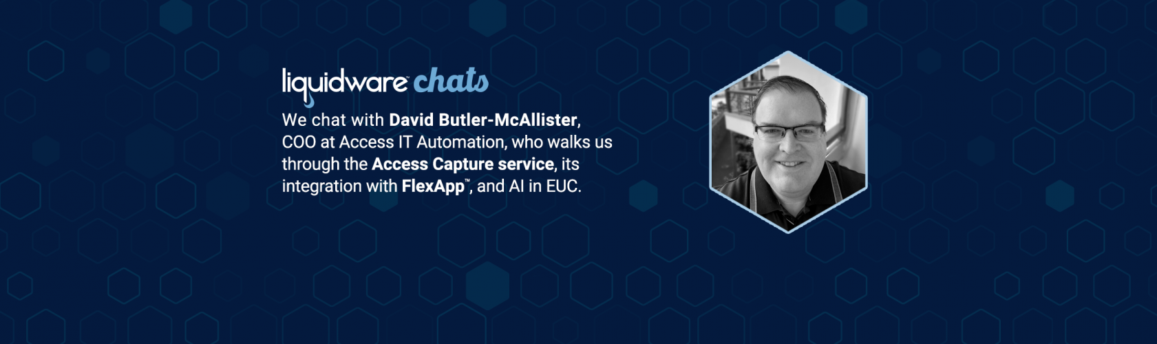 Liquidware Chats — David Butler-McAllister — The Art of Applications