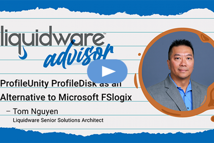 ProfileUnity ProfileDisk as an Alternative to Microsoft FSLogix