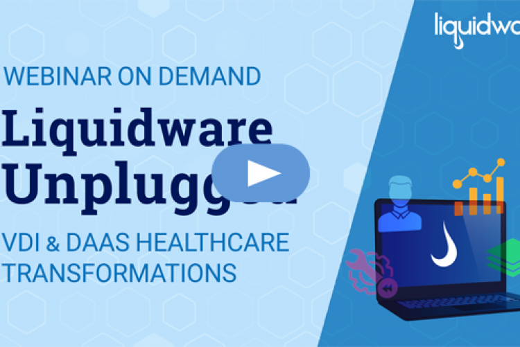Liquidware Unplugged,  05-07-24 On-Demand
