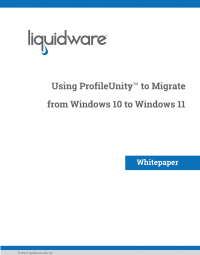 Using ProfileUnity to Migrate Windows 10 to Windows 11