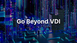 Go Beyond VDI Go Beyond VDI
